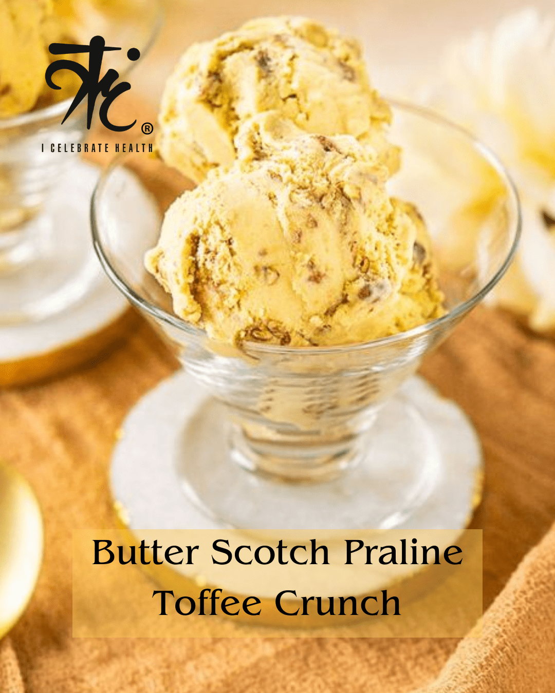I Celebrate Health- Butterscotch Praline Toffee Crunch ( 500 ml Box)